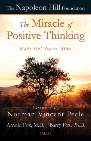 The Miracle Of Positive Thinking by Arnold Fox, Barry Fox