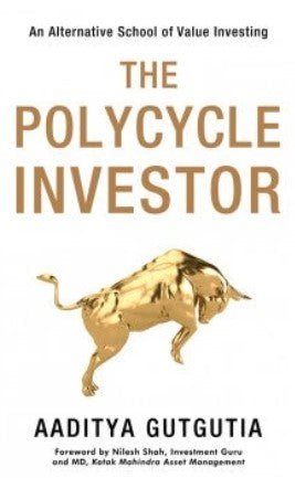 THE POLYCYCLE INVESTOR by Aaditya Gutgutia