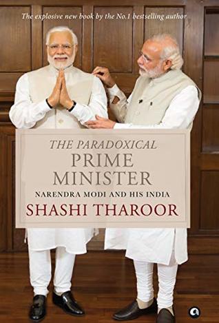 The Paradoxical Prime Minister: Narendra Modi and his India by Shashi Tharoor