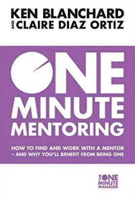 One Minute Mentoring by Ken Blanchard, Claire Díaz-Ortiz