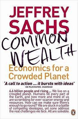 Common Wealth: Economics for a Crowded Planet by Jeffrey D. Sachs