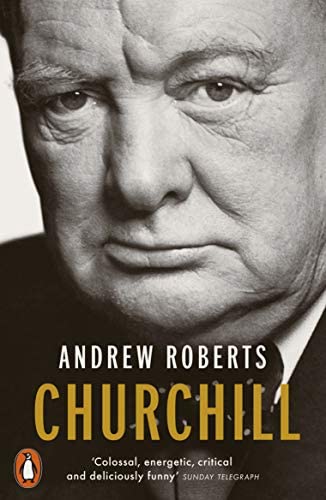 Churchill: Walking with Destiny By Andrew Roberts
