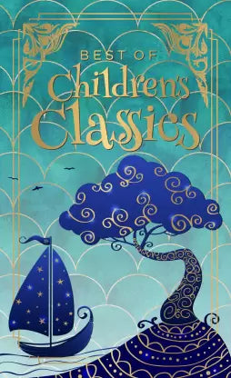 Best of Children's Classics (Deluxe Hardbound Edition) By J.M. Barrie, Frances Hodgson Burnett, L. Frank Baum