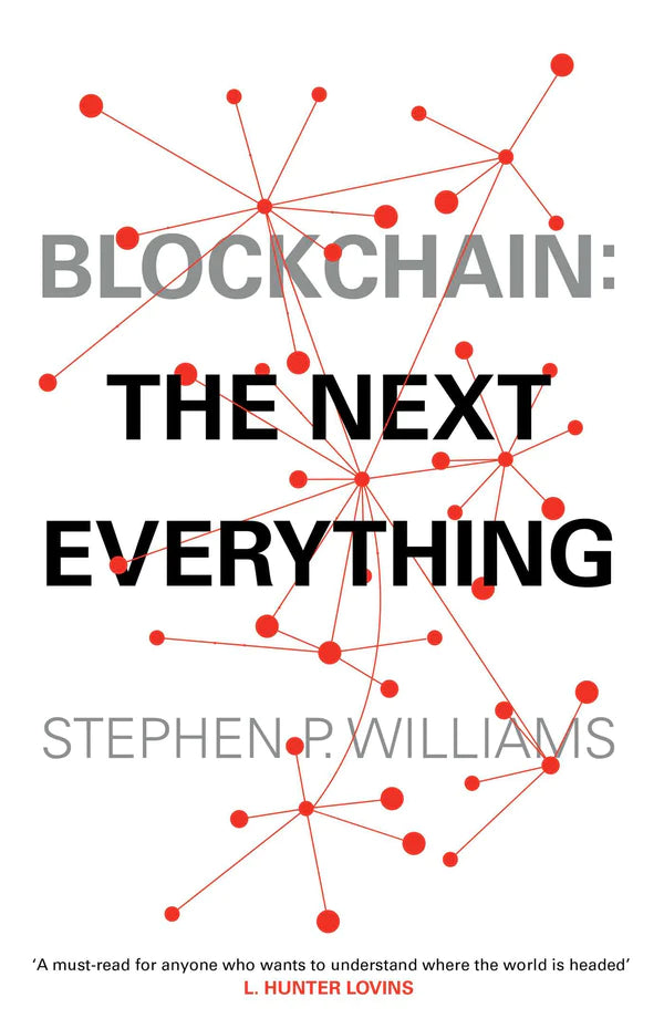 Blockchain: The Next Everything By Stephen P. Williams