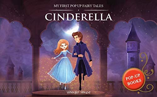 My First Pop Up Fairy Tales - Cinderella : Pop up Books for children By Wonder House Books