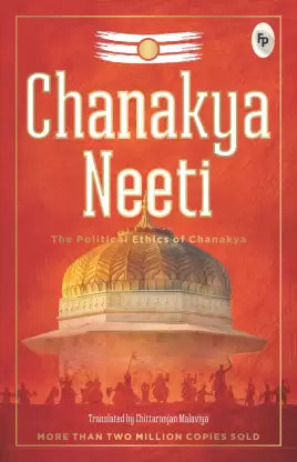 Chanakya Neeti: The Political Ethics Of Chanakya By Chittaranjan Malaviya