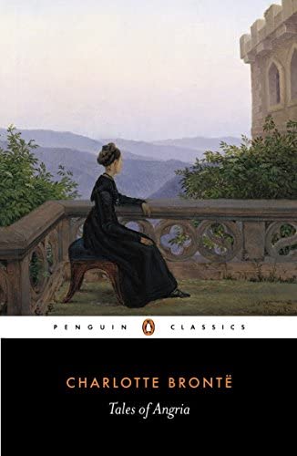 Tales of Angria By Charlotte Brontë