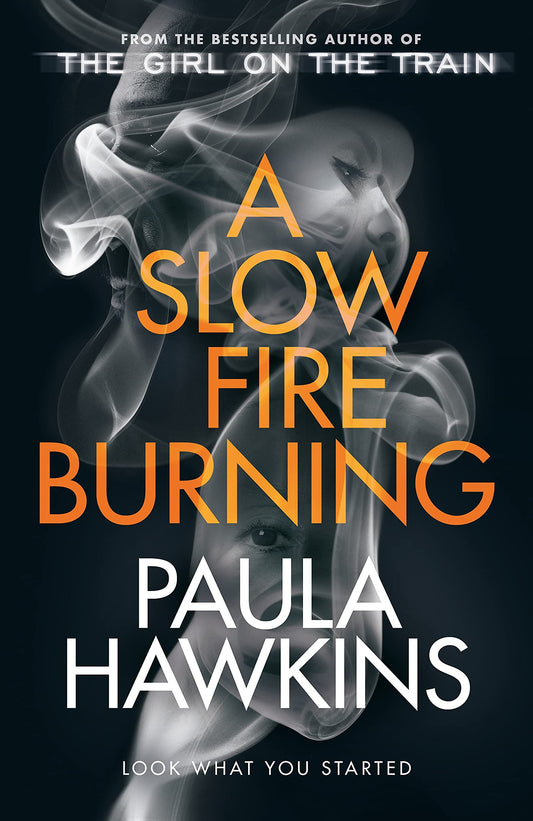 A Slow Fire Burning: A Novel Book by Paula Hawkins