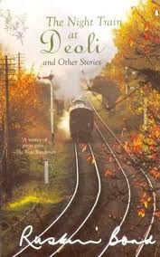 The Night Train at Deoli and Other Stories By Ruskin Bond