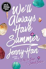 We'll Always Have Summer Book by Jenny Han