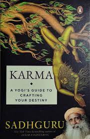 Karma: A Yogi's Guide to Crafting Your Destiny Book by Sadhgur