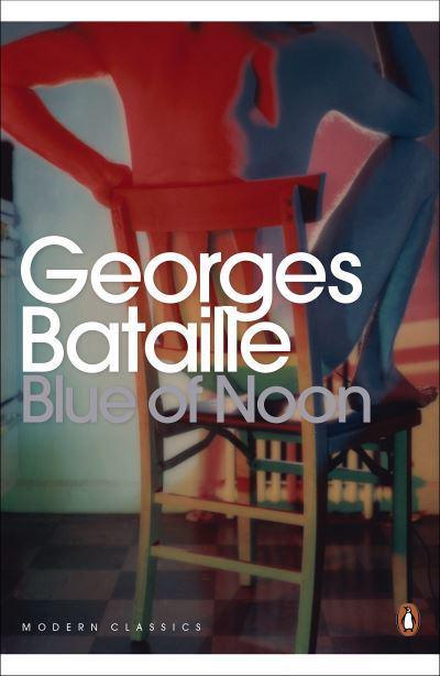 Blue of Noon By Georges Bataille, Harry Mathews (Translator)