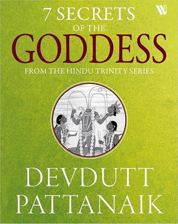 7 Secrets of the Goddess By Devdutt Pattanaik