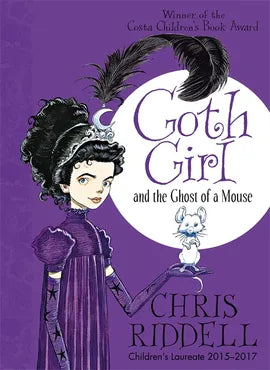 Goth Girl and the Ghost of a Mouse By Chris Riddell