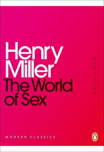 The World of Sex By Henry Miller