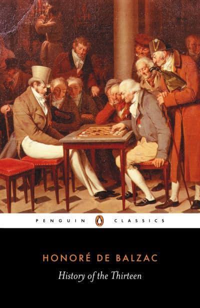 History of the Thirteen By Honoré de Balzac, Ellen Marriage (Translator)