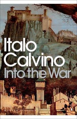Into the War By Italo Calvino, Martin L. McLaughlin (Translator)