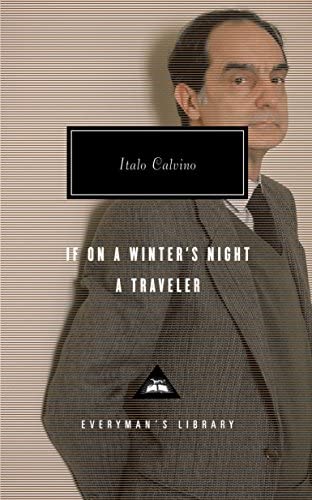 If on a Winter's Night a Traveler (Everyman's Library) (HB) By Italo Calvino, William Weaver (Translator)