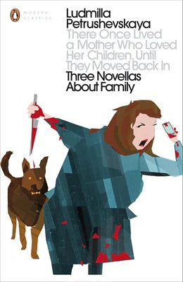 There Once Lived a Mother Who Loved Her Children, Until They Moved Back In By Ludmilla Petrushevskaya, Anna Summers (Translator)