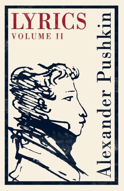 Lyrics: Volume 2 (1817–24) by Alexander Pushkin