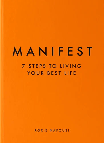 Manifest: 7 Steps to Living Your Best Life (HB) By Roxie Nafousi