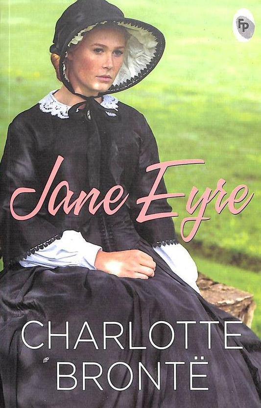 Jane Eyre By Charlotte Brontë