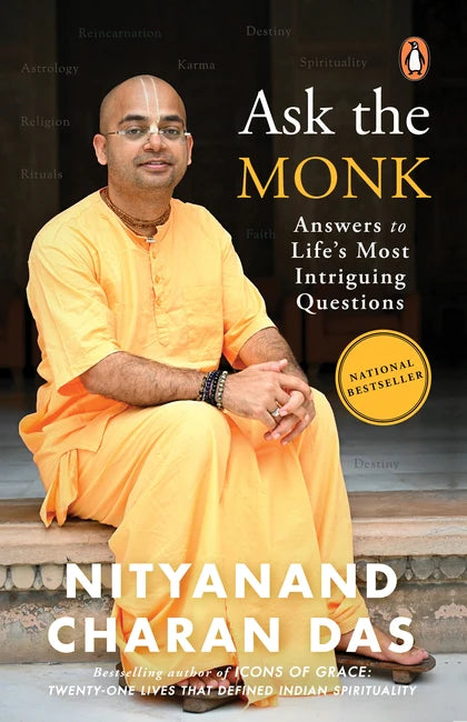 Ask the Monk: Answers to Life's Most Intriguing Questions By Nityanand Charan Das