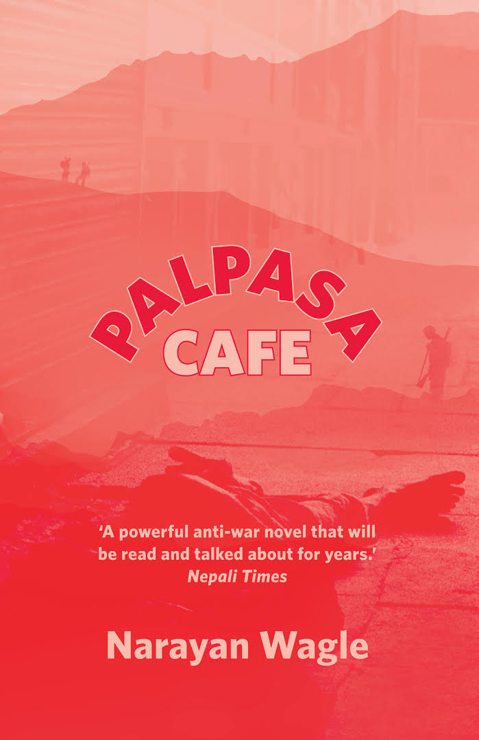 Palpasa Café Novel by Narayan Wagle