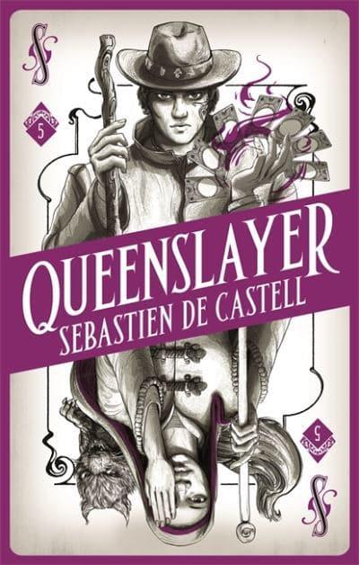 Queenslayer (Spellslinger #5) By Sebastien de Castell