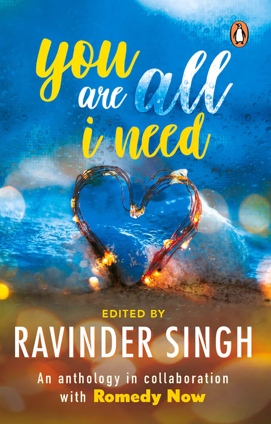 You Are All I Need by Ravinder Singh