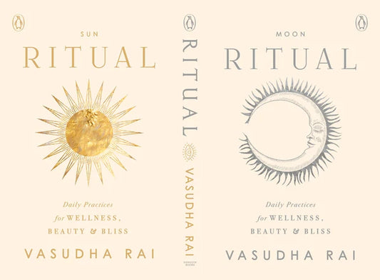 Ritual: Daily Practices for Wellness, Beauty Bliss By Vasudha Rai