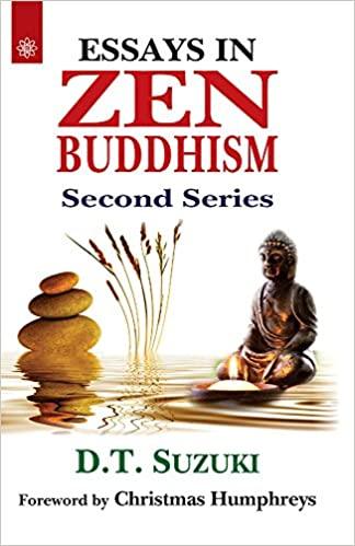 Essays in Zen Buddhism (Second series) By D. T. Suzuki