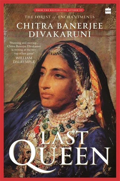 The Last Queen By Chitra Banerjee Divakaruni