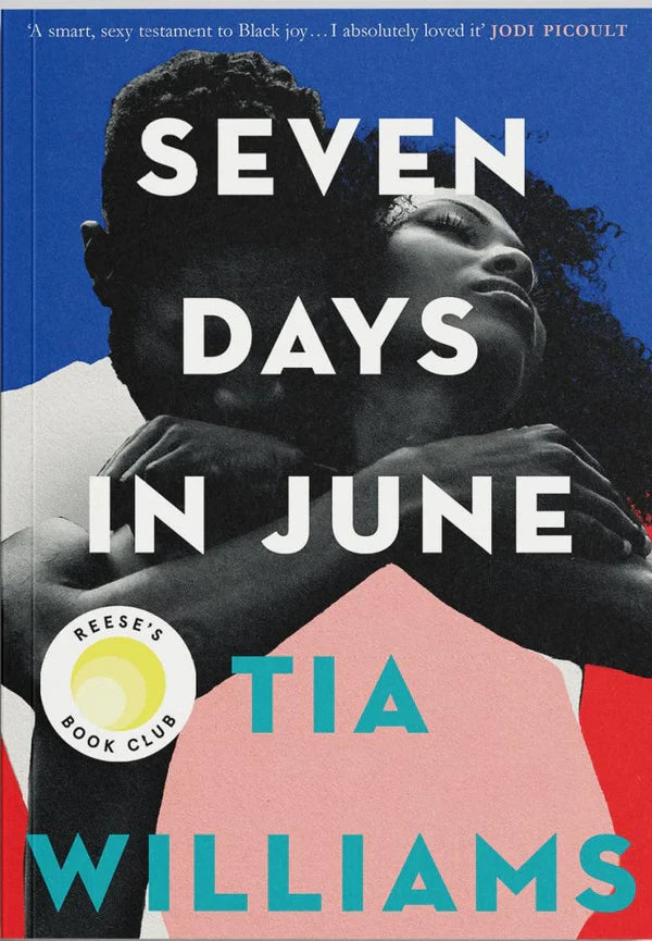 Seven Days in June By Tia Williams