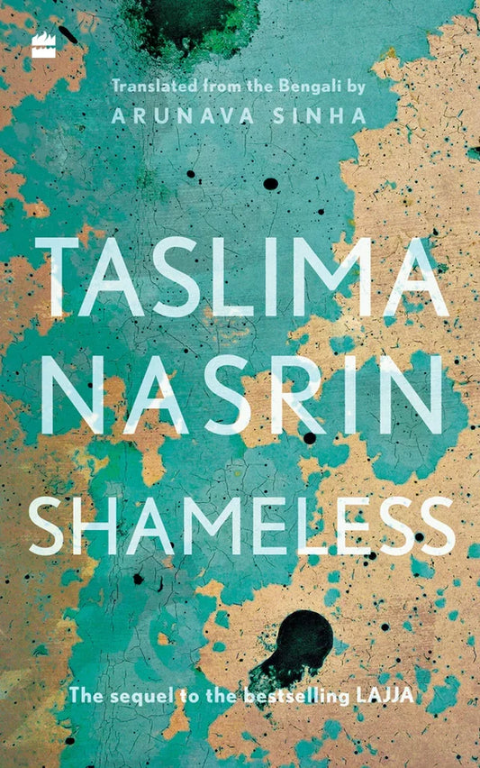 Shameless By Taslima Nasrin, Arunava Sinha (Translator)