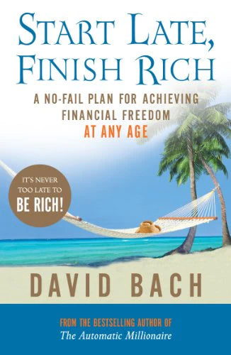 Start Late, Finish Rich By David Bach