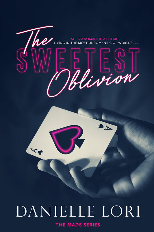The Sweetest Oblivion Book by Danielle Lori (Made #1)