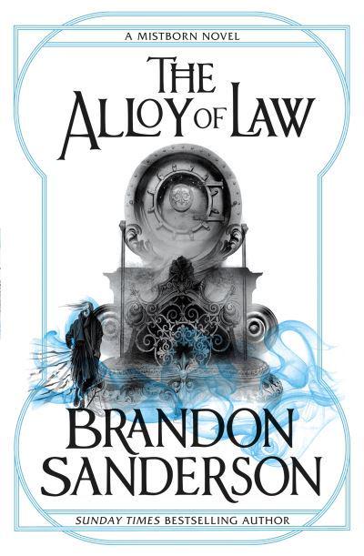 The Alloy of Law By Brandon Sanderson