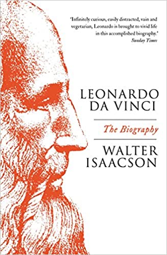 Leonardo Da Vinci: The Biography by Walter Isaacson
