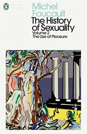 The History of Sexuality: 2: The Use of Pleasure by Michel Foucault