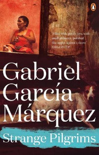 Strange Pilgrims by Gabriel García Márquez