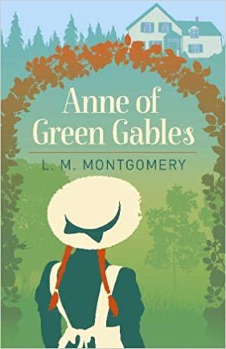 Anne of Green Gables by Lucy Maud Montgomery