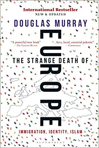 The Strange Death of Europe by Douglas Murray