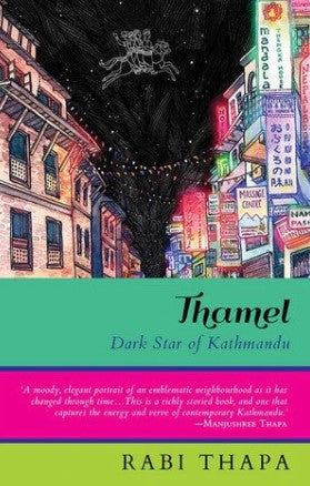 Thamel: Dark Side of Kathmandu by Rabi Thapa