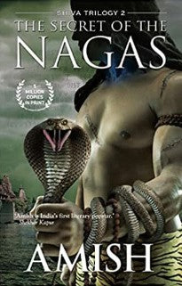 The Secret Of The Nagas by Amish