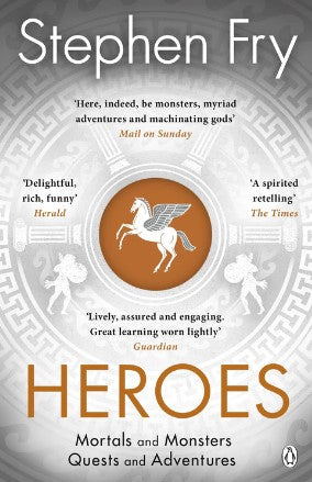 Heroes: Mortals and Monsters, Quests and Adventures by Stephen Fry