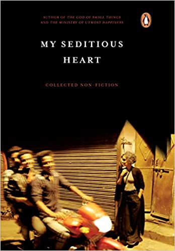 My Seditious Heart (HB) by Arundhati Roy