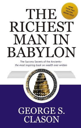 The Richest Man in Babylon by George S. Clason