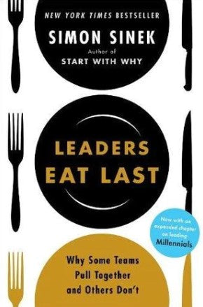 Leaders Eat Last by Simon Sinek