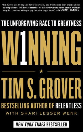 Winning- The Unforgiving Race to Greatness (HB) by Tim S. Grover With Shari Wenk